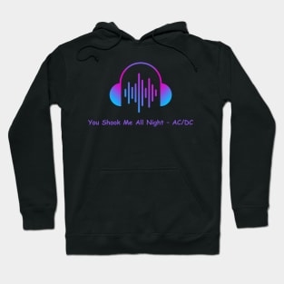 you shook me all night - AC/DC Hoodie